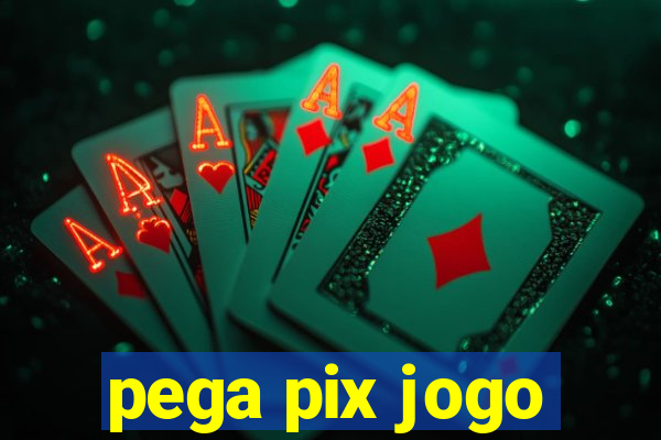 pega pix jogo